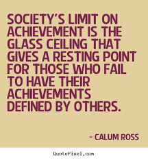 Design your own picture quotes about motivational - Society&#39;s ... via Relatably.com