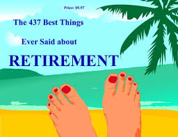 Retirement Sayings, Retirement Quotes, Retirement Gifts, and ... via Relatably.com