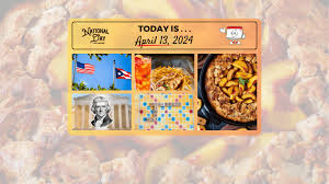 Edison April 13, 2024 | National Scrabble Day | National Make Lunch Count Day | National Thomas Jefferson Day