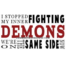 Quotes About Battling Demons. QuotesGram via Relatably.com