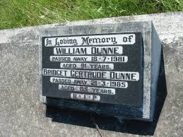 William DUNNE, died 18-7-1981 aged 91 years; Bridget Gertrude ... - 600241_4197