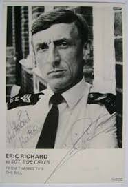 Eric Richard signed photo - Ex The Bill actor who played Sgt. Bob Cryer. Good condition. Hand-signed photograph. Dedicated to Katie - 212x309