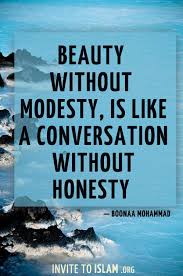 Invite To Islam • Beauty without modesty, is like a conversation... via Relatably.com