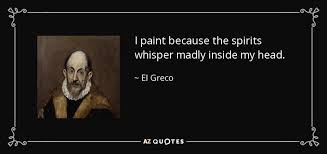 TOP 9 QUOTES BY EL GRECO | A-Z Quotes via Relatably.com