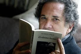 Ricardo Piglia. En el festival, donde participarán 120 escritores de todas partes del mundo, Piglia, autor de la celebrada novela “El camino de Ida” y ... - piglia