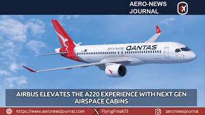 Airbus Elevates the A220 Experience with Next Gen Airspace Cabins