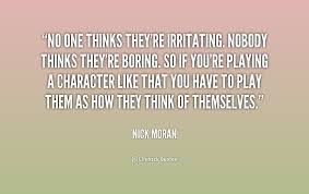 No one thinks they&#39;re irritating. Nobody thinks they&#39;re boring. So ... via Relatably.com