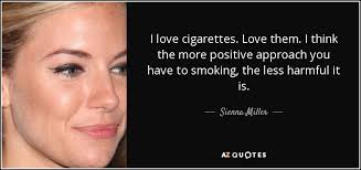 Sienna Miller quote: I love cigarettes. Love them. I think the ... via Relatably.com