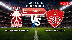 𝚆𝙰𝚃𝙲𝙷 Nottingham Forest vs. Stade Brestois 29 𝐋𝐈𝐕𝐄 Ｓｔｒｅａｍ Ｆｒｅｅ ＯＮ Ｔｖ Ｃｈａｎｎｅｌ!PRE™SEASON