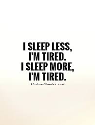Tired Quotes | Tired Sayings | Tired Picture Quotes via Relatably.com