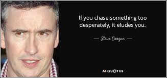 TOP 25 QUOTES BY STEVE COOGAN (of 122) | A-Z Quotes via Relatably.com