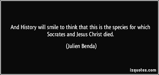 And History will smile to think that this is the species for which ... via Relatably.com