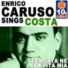 iTunes - Music - Sei morta ne la vita mia (Remastered) - Single by Enrico Caruso - Enrico_Caruso_Sings_Costa.170x170-75