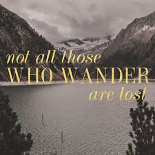 Image result for not all those who wander are lost mountains