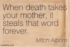 Inspirational Quotes Death Mother - inspirational quotes for dead ... via Relatably.com