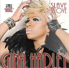 It&#39;s ALL ABOUT THE ALBUM - GINA HADLEY - Slave 2 Love ... - gina_cd