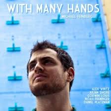 Michael Feinberg: With Many Hands Atlanta is not known as a hotbed of jazz activity. Pianist/arranger Duke Pearson - michaelfeinberg_withmanyhands_cw