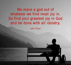 John Piper #quote #idolatry | Words worth repeating | Pinterest ... via Relatably.com