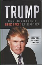 ... tiene la intención de iniciarse en el negocio de bienes raíces ya sea como corredor inmobiliario o como inversor, resultando también de interés para los ... - trump_bienes_raices