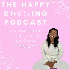 The Happy dWELLing Podcast
