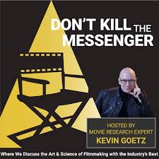 Don't Kill the Messenger with Movie Research Expert Kevin Goetz