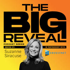 The Big Reveal, hosted by Suzanne Siracuse, in partnership with Envestnet