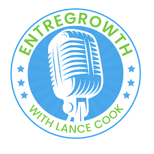 EntreGrowth with Lance Cook