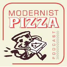 Modernist Pizza Podcast