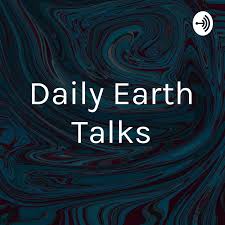 Daily Earth Talks