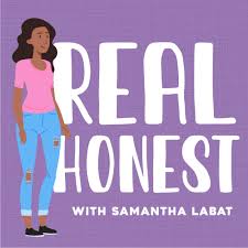 Real Honest with Samantha LaBat