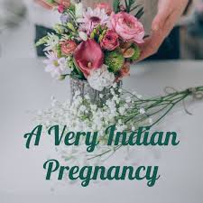A Very Indian Pregnancy