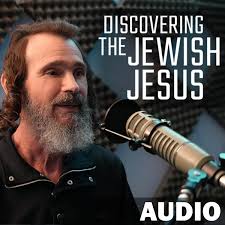 Discovering The Jewish Jesus Audio Podcast