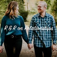 R&R on Relationships w/ Richard Tatomir, MA, CCC, Relationship Therapist
