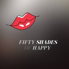Fifty Shades of Happy