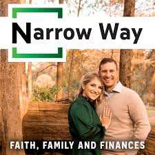Narrow Way - Faith, Family, & Finances