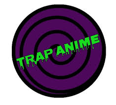 Trap Anime