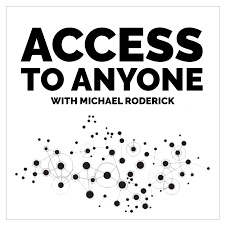 Access To Anyone with Michael Roderick