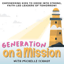 GENERATION ON A MISSION - Patient Parenting, Parenting Hacks, Faith-led Parenting, Christian Moms, World Changers