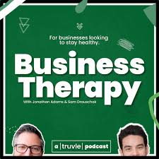 Business Therapy: A Podcast By Truvle