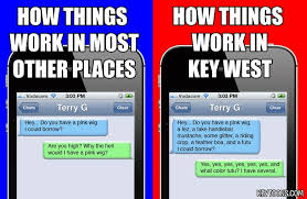 How Things Work in Key West : memes via Relatably.com