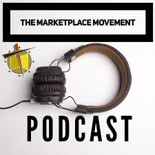 The MarketPlace Movement Podcast