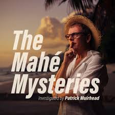 The Mahé Mysteries