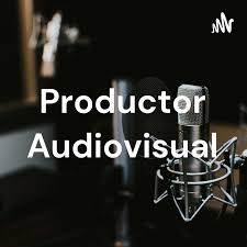 Productor Audiovisual