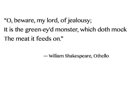 O, beware, my lord, of jealousy.... | Shakespeare | Pinterest | A ... via Relatably.com