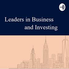 Leaders in Business and Investing