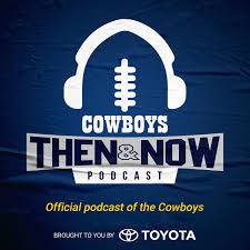 Cowboys Then & Now Podcast