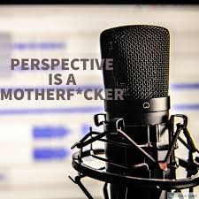 Perspective is a Motherf*cker with Aaron Streater