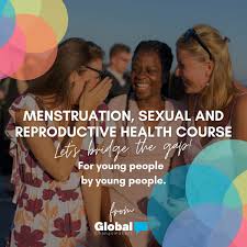 GCM Menstruation, Sexual and Reproductive Health Course