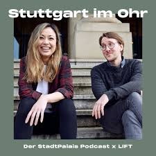 Stuttgart im Ohr – Der StadtPalais Podcast x LIFT
