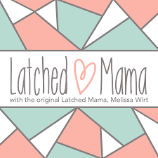 The Latched Mama Podcast